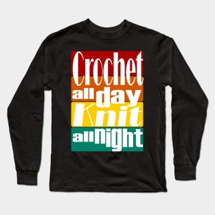 Crochet All Day Knit All Night Long Sleeve T-Shirt